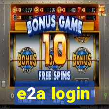 e2a login